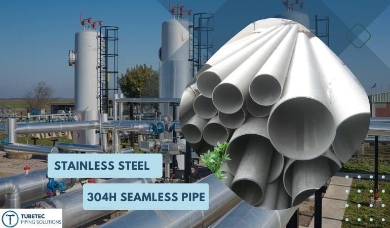 SS 304H Seamless Pipe Supplier in india 