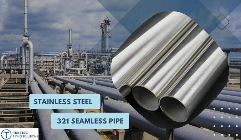 SS 321 Seamless Pipe Manufacturer in india 
